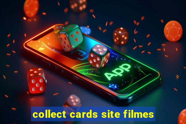 collect cards site filmes